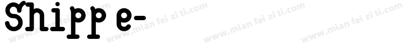 Shipp e字体转换
